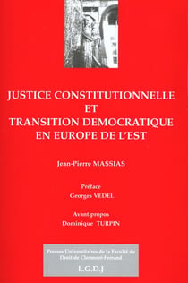 Justice constitutionnelle et transition démocratique en Europe de l'est