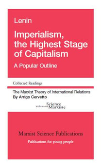 Imperialism, the highest stage of capitalism - a popular outline