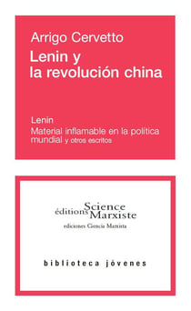Lenin y la revolución china - "material inflamable en la política mundial" y otros escritos