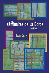 Les séminaires de la Borde 1996/1997