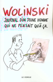 Journal d'un jeune homme qui ne pensait qu'a ca