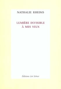 Lumiere Invisible A Mes Yeux