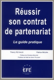 Réussir son contrat de partenariat - le guide pratique