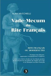 Vade-mecum du rite francais - rite francais ou moderne 1785