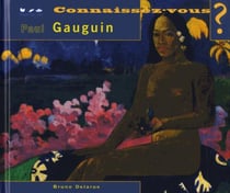 Connaissez vous ? : connaissez-vous Paul Gauguin