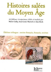 Histoires salées du Moyen âge - 26 faibliaux irrespecteueux