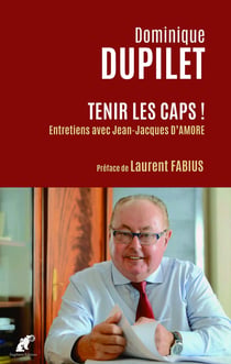 Tenir les Caps ! Entretiens avec Jean-Jacques d'Amore