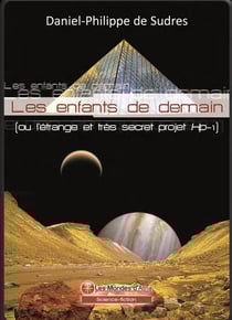 Les enfants de demain ou l'étrange et très secret projet hp-1