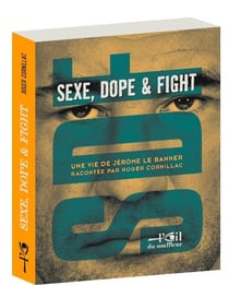 SDF (sexe, dope & fight)