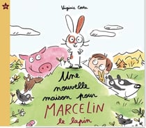 Une nouvelle maison pour Marcelin le lapin