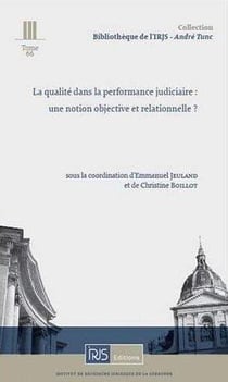 La qualite dans la performance judiciaire: une notion objective et relationnelle?