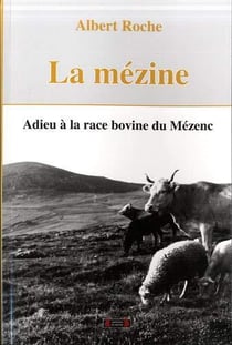 La mézine, adieu à la race bovine du Mézenc