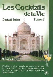 Les cocktails de la vie t.1 - cocktail indien