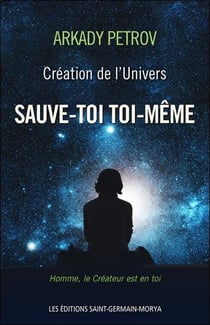 Création de l'univers - sauve-toi toi-même