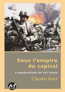 Sous l'empire du capital - l'impérialisme aujourd'hui