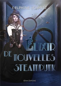 Élixir de nouvelles steampunk