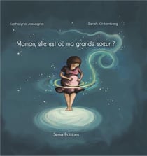 Maman, elle est où ma grande soeur ?