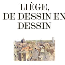 Liège, de dessin en dessin