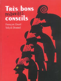 Tres bons mauvais conseils