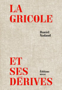 La gricole et ses dérives