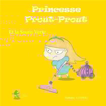 Princesse Prout-Prout Tome 1 : Princesse Prout-Prout et la souris verte