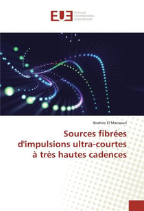 Sources fibrees d'impulsions ultra-courtes a tres hautes cadences