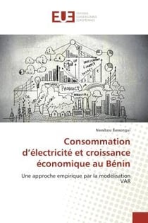 Consommation d'electricite et croissance economique au BENIN : Une approche empirique par la modelisation VAR
