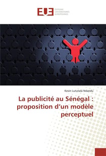 La publicite au senegal : proposition d'un modele perceptuel
