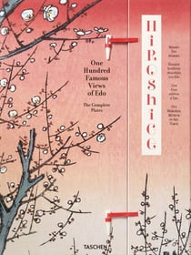 Hiroshige: One Hundred Famous Views of Edo: The Complete Plates