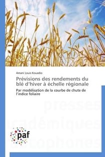 Prévisions des rendements du blé d hiver à échelle régionale