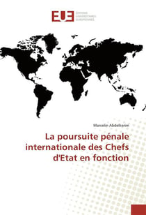 La poursuite penale internationale des chefs d'etat en fonction