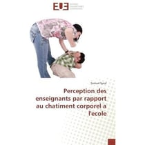 Perception des enseignants par rapport au chatiment corporel a l'ecole