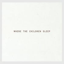 Where the children sleep