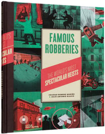 Famous robberies : the world's most spectacular heists