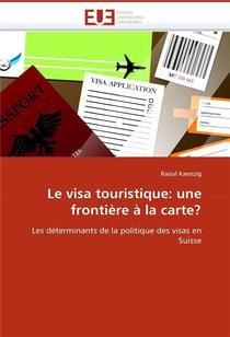 Le visa touristique: une frontiere a la carte?