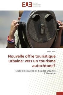 Nouvelle offre touristique urbaine: vers un tourisme autochtone? - etude de cas avec les balades urb
