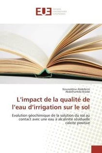 L'impact de la qualite de l'eau d'irrigation sur le sol - evolution geochimique de la solution du so