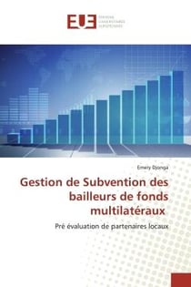 Gestion de Subvention des bailleurs de fonds multilatéraux : Pré évaluation de partenaires locaux