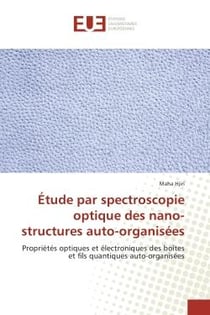 Etude par spectroscopie optique des nano-structures auto-organisees : Proprietes optiques et electroniques des boîtes et fils quantiques auto-organisees