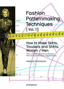 Fashion patternmaking techniques t.1