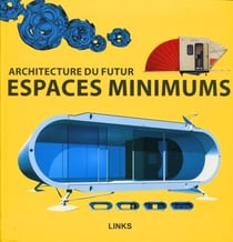 Espaces minimums - architecture du futur