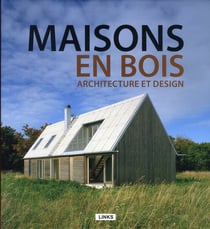 Maisons en bois - architecture et design