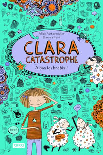 Clara Catastrophe Tome 2 : à bas les brebis