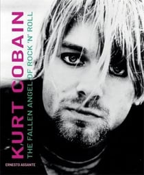 Kurt cobain : the fallen angel of rock 'n' roll /anglais