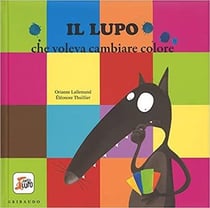 Il lupo che voleva cambiare colore