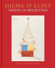 Hilma af Klint : seeing is believing