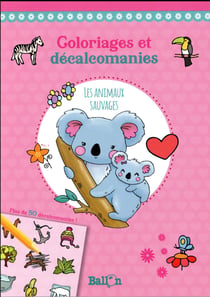 Coloriages et décalcomanies - les animaux sauvages