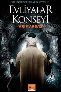Evliyalar Konseyi : Gorünmez Ordular n Savas -2