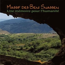 Massif des Beni Snassen - une mémoire pour l'humanité