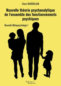 Nouvelle théorie psychanalytique de l'ensemble des fonctionnements psychiques